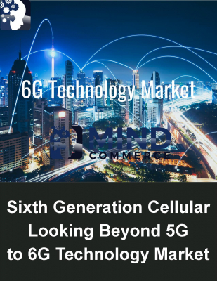【マインドコマース調査報告】第6世代セルラー（6G）:5G以降と6G技術市場